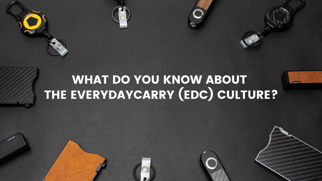 What Do You Know About the EveryDayCarry (EDC) Culture?